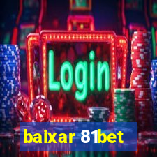 baixar 81bet